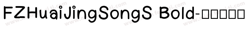 FZHuaiJingSongS Bold字体转换